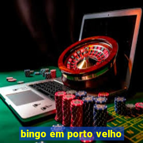 bingo em porto velho